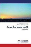 Towards a better world