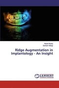 Ridge Augmentation in Implantology - An Insight