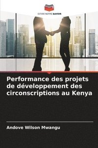 Performance des projets de dveloppement des circonscriptions au Kenya