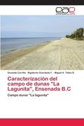 Caracterizacion del campo de dunas La Lagunita, Ensenada B.C