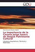 La Importancia de la Casona Jorge Isaacs de Ibague Patrimonio Cultural