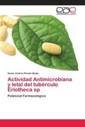 Actividad Antimicrobiana y letal del tuberculo Eriotheca sp