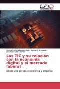 Las TIC y su relacion con la economia digital y el mercado laboral