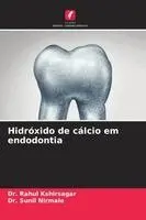 Rahul Kshirsagar, Sunil Nirmale - Hidróxido de cálcio em endodontia, Häftad. Tillgänglighet: Lägg i varukorg