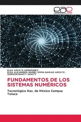 Elsa Arzate Hernández, Elsa Alejandra Mariel Barjas Arzate, Guipson Dhaity Dhaity - Fundamentos de Los Sistemas Numéricos, Häftad. Tillgänglighet: Lägg i varukorg