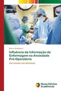 Influncia da Informao de Enfermagem na Ansiedade Pr-Operatria