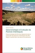 Geocronologia e Evolucao da Planicie Interleques