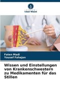 Wissen und Einstellungen von Krankenschwestern zu Medikamenten fr das Stillen