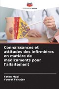 Connaissances et attitudes des infirmires en matire de mdicaments pour l'allaitement