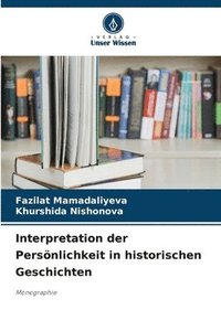 Interpretation der Persönlichkeit in historischen Geschichten