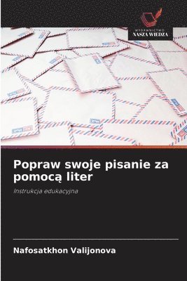 Nafosatkhon Valijonova - Popraw swoje pisanie za pomocą liter, Häftad