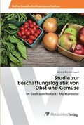 Studie zur Beschaffungslogistik von Obst und Gemuse
