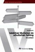 Selektiver Mutismus im schulischen Setting