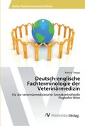 Deutsch-englische Fachterminologie der Veterinarmedizin