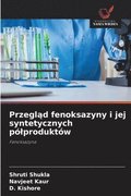 Przegl?d fenoksazyny i jej syntetycznych p�lprodukt�w