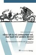 'Daz ich iu n� antwurten sol, daz tuot mir anders danne wol.'