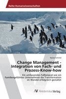 Rainer Schmid - Change Management - Integration von Fach- und Prozess-Know-how, Häftad