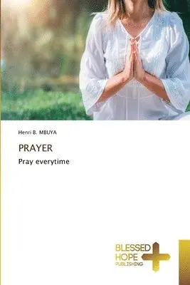 Henri B Mbuya - Prayer, Häftad. Tillgänglighet: Lägg i varukorg