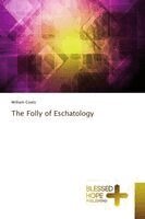 William Coats - Folly of Eschatology, Häftad. Tillgänglighet: Lägg i varukorg