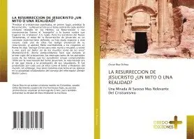 Oscar Rua Ochoa - Resurreccion de Jesucristo ¿Un Mito O Una Realidad?, Häftad. Tillgänglighet: Lägg i varukorg