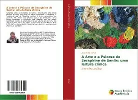 Alexandre Trimer - A Arte e a Psicose de Seraphine de Senlis: uma leitura clínica, Häftad. Tillgänglighet: Lägg i varukorg