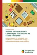 Analise de impactos da Construcao Sustentavel na saude ambiental
