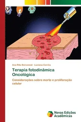 Ana Rita Barcessat, Luciana Corrêa - Terapia fotodinâmica Oncológica, Häftad. Tillgänglighet: Lägg i varukorg
