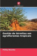 Gestão de térmitas em agroflorestas tropicais
