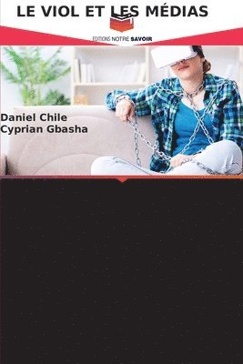 Daniel Chile, Cyprian Gbasha - Viol Et Les Médias, Häftad. Tillgänglighet: Lägg i varukorg