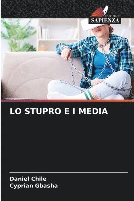 Daniel Chile, Cyprian Gbasha - Lo Stupro E I Media, Häftad. Tillgänglighet: Lägg i varukorg