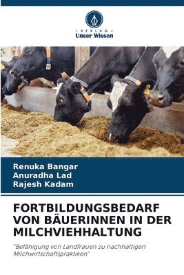 Renuka Bangar, Anuradha Lad, Rajesh Kadam - Fortbildungsbedarf Von Bäuerinnen in Der Milchviehhaltung, Häftad. Tillgänglighet: Lägg i varukorg