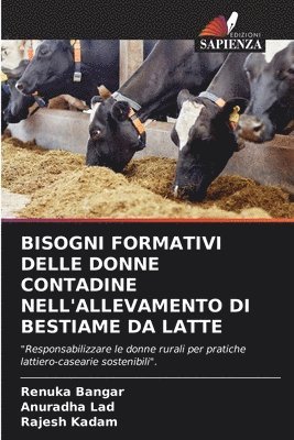 Renuka Bangar, Anuradha Lad, Rajesh Kadam - Bisogni Formativi Delle Donne Contadine Nell'allevamento Di Bestiame Da Latte, Häftad. Tillgänglighet: Lägg i varukorg