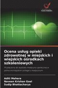 Ocena uslug opieki zdrowotnej w miejskich i wiejskich o?rodkach szkoleniowych