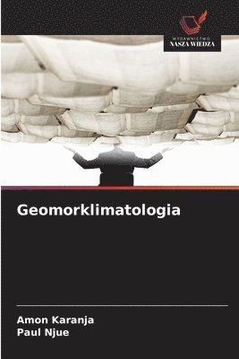 Amon Karanja, Paul Njue - Geomorklimatologia, Häftad