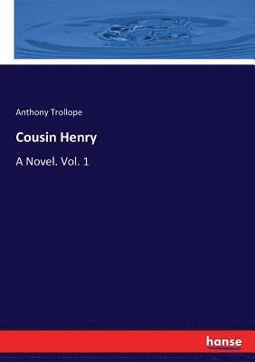 Anthony Trollope - Cousin Henry, Häftad