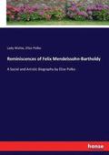 Reminiscences of Felix Mendelssohn-Bartholdy
