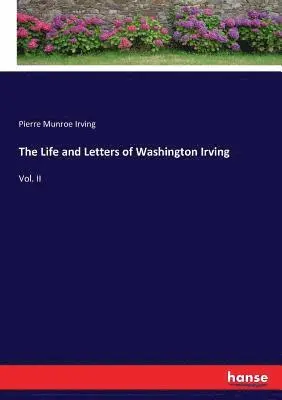 Pierre Munroe Irving - Life and Letters of Washington Irving, Häftad. Tillgänglighet: Lägg i varukorg