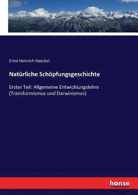 Ernst Haeckel - Natürliche Schöpfungsgeschichte, Häftad