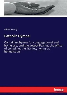 Alfred Young - Catholic Hymnal, Häftad. Tillgänglighet: Lägg i varukorg