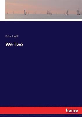 Edna Lyall - We Two, Häftad