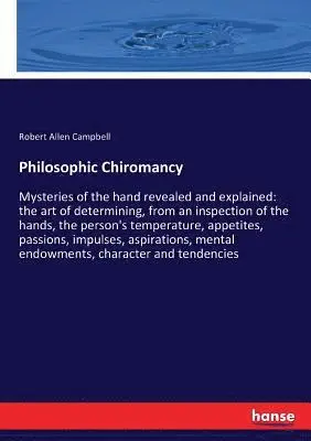 Robert Allen Campbell - Philosophic Chiromancy, Häftad. Tillgänglighet: Lägg i varukorg