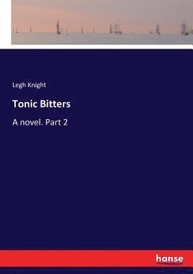 Legh Knight - Tonic Bitters, Häftad. Tillgänglighet: Lägg i varukorg
