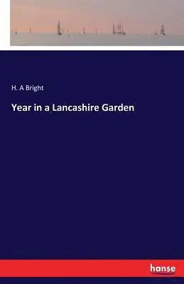 Henry Arthur Bright - Year in a Lancashire Garden, Häftad. Tillgänglighet: Lägg i varukorg