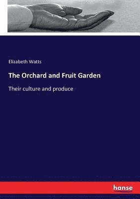 Elizabeth Watts - Orchard and Fruit Garden, Häftad. Tillgänglighet: Lägg i varukorg
