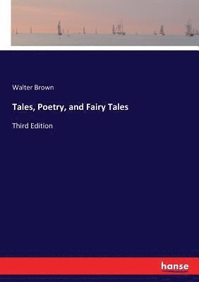 Walter Brown - Tales, Poetry, and Fairy Tales, Häftad