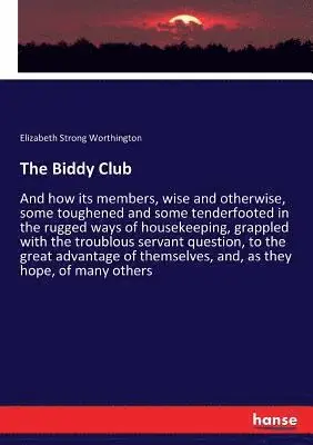 Elizabeth Strong Worthington - Biddy Club, Häftad. Tillgänglighet: Lägg i varukorg