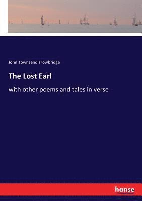 John Townsend Trowbridge - Lost Earl, Häftad