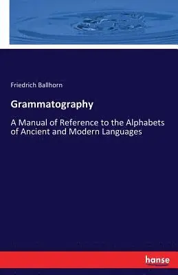 Friedrich Ballhorn - Grammatography, Häftad. Tillgänglighet: Lägg i varukorg