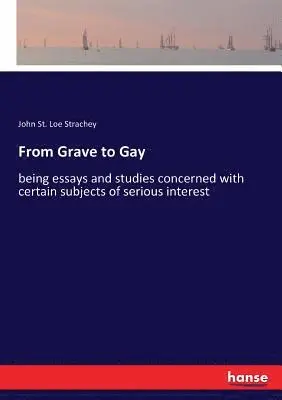 John St Loe Strachey - From Grave to Gay, Häftad. Tillgänglighet: Lägg i varukorg