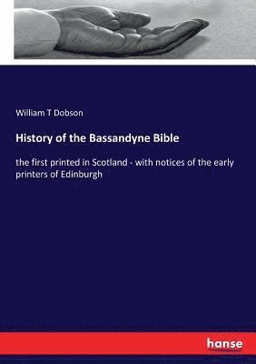 William T Dobson - History of the Bassandyne Bible, Häftad. Tillgänglighet: Lägg i varukorg